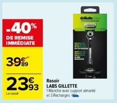 -40%  DE REMISE IMMÉDIATE  39%  2393  Leraso  Rasoir  LABS GILLETTE 1 Manche avec support aimanté et 3 Recharges  Do  