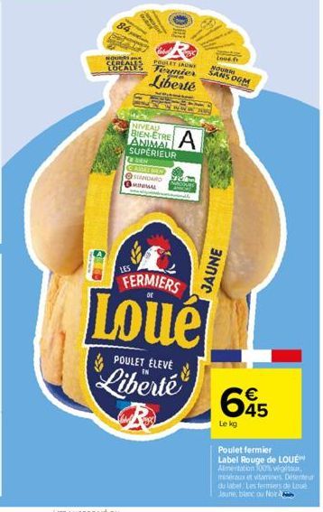 NOURRI CEPERTES  LES  POULET SADNE  Fermier Liberté  WE  NIVEAU BIEN-ETRE  ANIMAL A  SUPÉRIEUR & DAN  CASSET DEN SANDARD  MINIMAL  POULET ÉLEVÉ  Liberté  Lood.fr  NOURRI  SANS DGM  FERMIERS  Loué  JAU