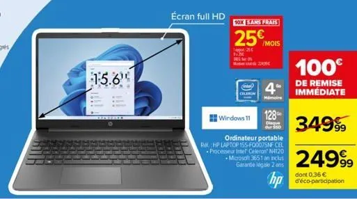 15.6"  11₁  *******  celeron  écran full hd box sans frais  25€ /mois  po 25€ 1124 10  windows 11 128  disque dur 550 ordinateur portable rm hp laptop 155 f0007snf cel - processeur intel celeron n4120