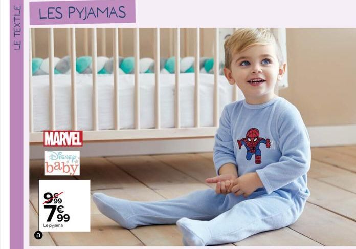 LE TEXTILE  MARVEL  Disney baby  999  €  99  Le pyjama 