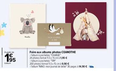 A partir de  195  Cam  Kaala  Foire aux albums photos CEANOTHE -l'album à pochettes "CHARLIE  24 photos format 11,5x15 cm à 1,95 € -l'album à pochettes "TIPI  200 photos format 11,5 x 15 cm à 9,90 €  