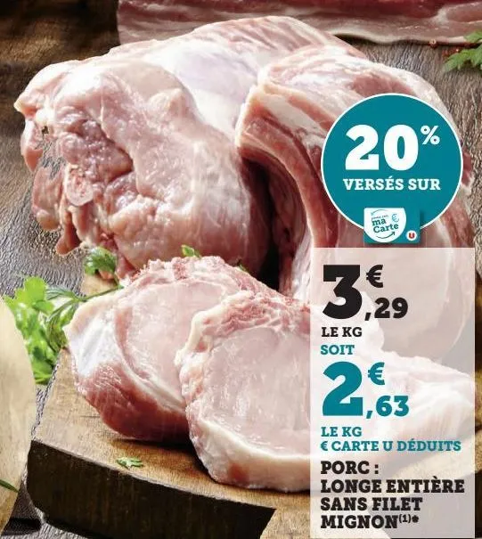 porc: longe entiere sans filet mignon