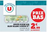OEUFS PLEIN AIR BLEU BLANC COEUR U offre à 2,99€ sur U Express