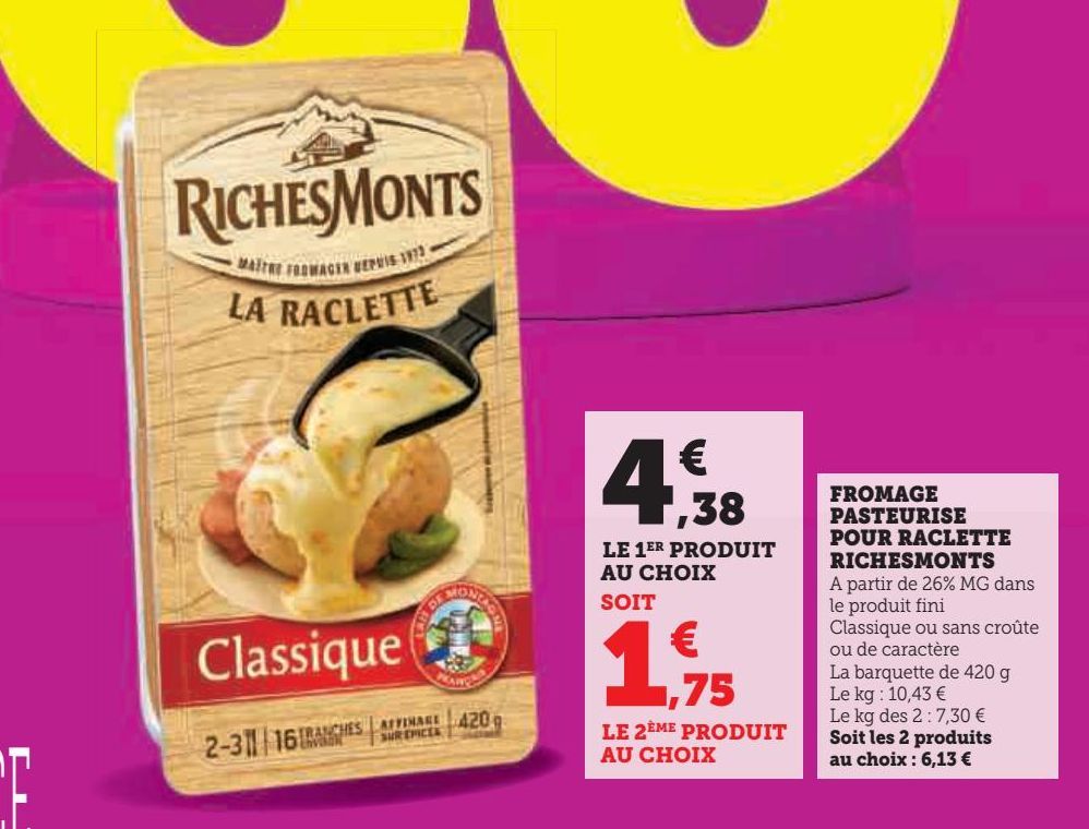 FROMAGE PASTEURISE POUR RACLETTE RICHESMONTS