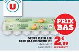 OEUFS PLEIN AIR BLEU BLANC COEUR offre à 2,99€ sur U Express