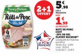 ROTI DE PORC CUIT -25% DE SEL FLEURY MICHON offre à 5,98€ sur U Express