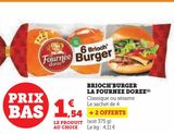 Brioch'burger La fournée dorée offre à 1,54€ sur Super U
