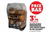 Madeleine espagnoles aux oeufs frais el de caldes offre à 3,79€ sur Super U