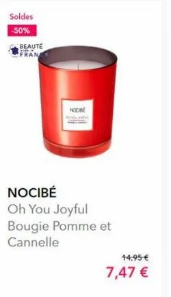 soldes  -50%  beauté fran  nocibé  oh you joyful  bougie pomme et cannelle  nocibe  14,95 €  7,47 € 