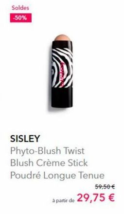 Soldes -50%  SISLEY Phyto-Blush Twist Blush Crème Stick  Poudré Longue Tenue  59,50 €  à partir de 29,75 € 