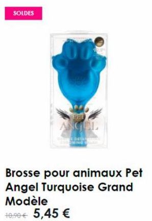 SOLDES  ANGEL  Brosse pour animaux Pet Angel Turquoise Grand Modèle 10,90 € 5,45 €  