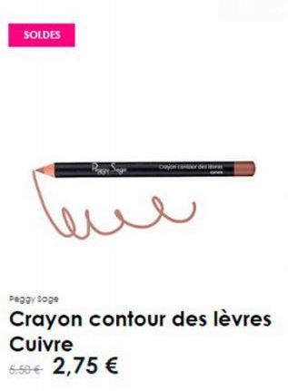 SOLDES  Peggy toge  Crayon contour des lèvres Cuivre  6,50 € 2,75 € 