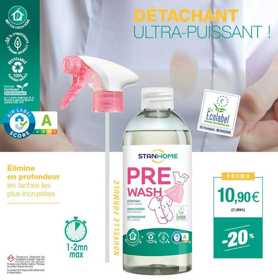 ACT FOR  GREEN  DINGRE  EEN HOME  D'ORIGINE  NATURELLE  RECYCLABLE  PLASTIQUE  100%  Formule Facilement BIODEGRADABLE  sur la partie organique de la formule et selon les lignes di-rectrices OCDE 3016 