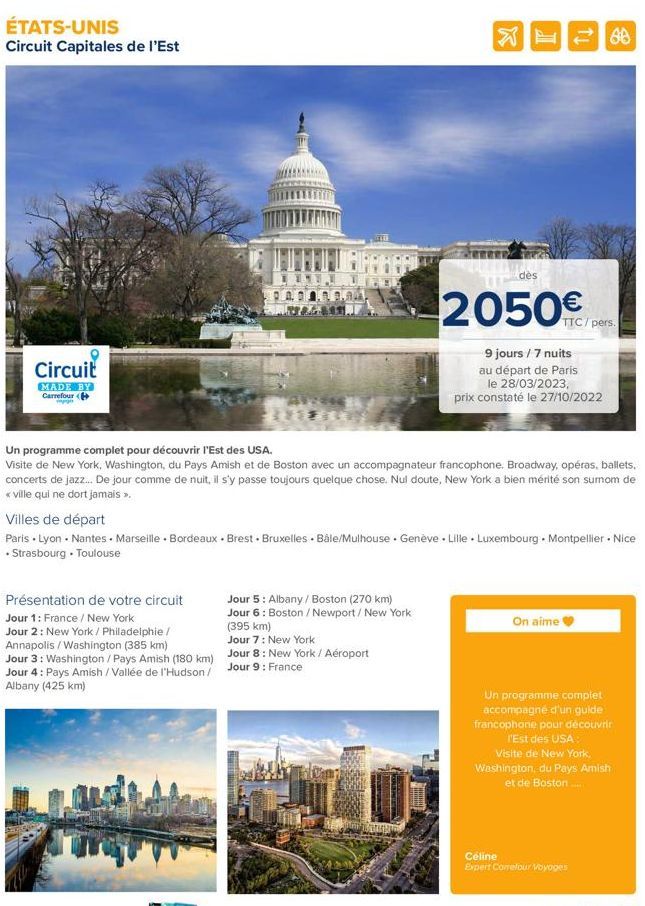 ÉTATS-UNIS Circuit Capitales de l'Est  Circuit  MADE BY Carrefour (  Présentation de votre circuit  Jour 1: France / New York  Jour 2: New York / Philadelphie / Annapolis / Washington (385 km) Jour 3: