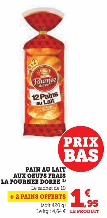 PAIN AU LAIT AUX OEUFS FRAIS LA FOURNEE DORE