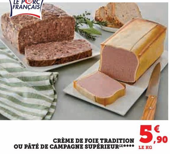 CRÈME DE FOIE TRADITION OU PÂTÉ DE CAMPAGNE SUPÉRIEUR