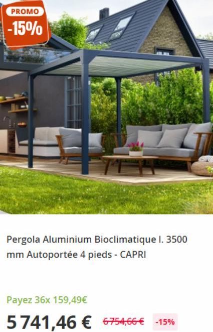 PROMO  -15%  Pergola Aluminium Bioclimatique I. 3500 mm Autoportée 4 pieds - CAPRI  Payez 36x 159,49€  5741,46 € 6754,66 € -15% 