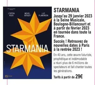 l'opera rock  (15)  starmania  mohel  luc  berger planondon jusqu'au 29 janvier 2023  à la seine musicale, boulogne-billancourt et à partir de février 2023 en tournée dans toute la france.  succès ! r