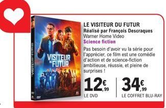 VISITEUREFUT  VISITEUR "FUTUR  LE VISITEUR DU FUTUR Réalisé par François Descraques Warner Home Video Science fiction  Pas besoin d'avoir vu la série pour l'apprécier, ce film est une comédie d'action