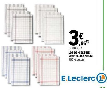 3€  ,95(1)  LE LOT DE 4  LOT DE 4 ESSUIE-VERRES 45X70 CM 100% coton. 