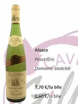 K  The store  in  PINOT GRIS  Stocelle  Alsace Pinot Gris  Domaine Stoëcklé  7,70 €/la blle  8,60 €/la bile  