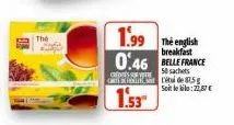 the  1.99 0.46 belle france  breakfast  50 sachets  cd de 85 soit le kilo:22,87 €  1.53 