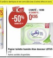 L'UNITÉ : 1€89 JE CAGNOTTE:  -50% 0695  CAROTTES  Lotus  Papier toilette humide Aloe douceur LOTUS  x42  Autres variétés disponibles  HI 