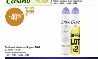 SOIT CUNITE:  2699  Autres variétés ou poids disponibles Le litre: 8E98- L'unité : 5€99  original  Dove Dove  OFFRE  LOT x2 
