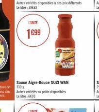 L'UNITÉ  1699  Sauce Aigre-Douce SUZI WAN 330 g  Autres variétés ou poids disponibles Le litre : 6€03 