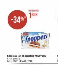-34%  SOIT L'UNITÉ:  1669  Knoppers  Snack au lait et noisettes KNOPPERS  6x 25 g (150 g) Lekg: 11627-L'unité:2€56 