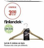 À PARTIR DE  3€⁹0  finlandek  SINCERE  Lot de 4 cintres en bois Plusieurs lots à des prix différents 