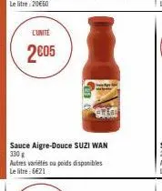 l'unité  2005  sauce aigre-douce suzi wan 330 g  autres variétés ou poids disponibles le litre : 6€21 