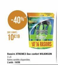 -40%  SOIT LUNITE:  10€19  WILKINSON MOHD  TREME  LOT 16 RASOIRS  