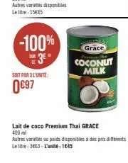 -100%  su 3€  soit par 3 l'unite:  0€97  grace  coconut milk 
