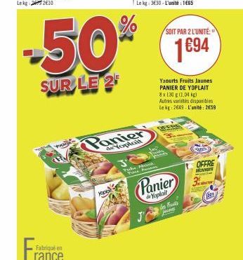 Fra  Fabriqué en  -50%  SUR LE 2  Food  Panier  de Yoplait  S  Toke Mand P  SOIT PAR 2 L'UNITÉ:  1694  Panier  de Yoplait  les Fruits jas  Yaourts Fruits Jaunes PANIER DE YOPLAIT 8x130 g (1,04 kg) Aut