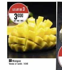 le lot de 3 3€00  suit word unite  g mangue  vendu à l'unité: 1649 