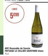 L'UNITE  5€99  AOC Roussette de Savoie PAYSAGE LE CELLIER SAVOYARD blanc 75 cl 