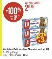 -100%  3⁰*  soit par 3 l'unité:  2€76  lu  lu  lu  fe  pe  lots 