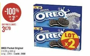 -100% 3⁰  soit par 3 l'unité:  3€79  oreo pocket original  2 x 220 g (440)  le kg: 12691-l'unité: 5668  original  oreo  oreclot  x2  original 