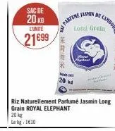 sac de  20 kg  lunite  21699  parfene jasmin dar  the two s  20  long grain  riz naturellement parfumé jasmin long grain royal elephant  20 kg lekg: 110  chi 
