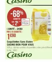 -68%  carnottes  casino 2 max  l'unité: 2€80 par 2 je cagnotte  1€90  collettes 
