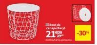Bout de canapi Baryt  21  €09  Den  -30% 