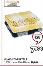 62%  PLAID STORFRYTLE  100% coton, 130x170 cm 19,99€  750€ 