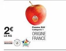 2€  le kg  prote  pomme zéli catégorie 1  origine france 