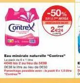 contrex  -50%  sur le artige  atement  2€24 