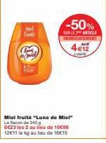 nel  fiate  de pl  Miel fruité "Lune de Miel" Le flacon de 340 g  8€23 les 2 au lieu de 10€98 12E11 le kg au lieu de 16€15  -50%  SURLE 2 MITICLE IMMEDIATEMENT  4€12  EUNITE 