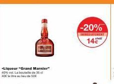 -Liqueur "Grand Marnier" 40% vol. Le bouteille de 35 c 40€ litre au feu de 50€  -20%  INMEDIATEMENT  14 