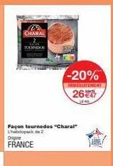 charal  tourneos  -20%  immediatement  26  façon tournedos "charal" lhabdopack de 2  origine france  leng 