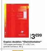 Disky  3 €99  Copies doubles "Clairefontaine" 100 pages perforie, 21x29,7 cm grands canaux. 90 g 