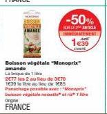 Boisson végétale "Monoprix" amande Labrique de libe  -50%  SUR LE ARTICLE IMMÉDIATEMENT  1639  LUNC 